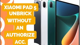Xiaomi pad 5 unbrick without edl authorize account