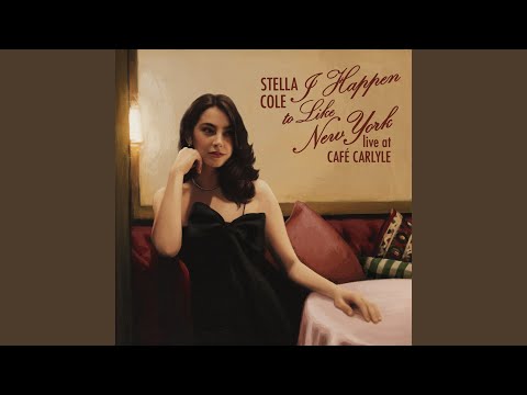 Stella Cole - I Happen to Like New York (Live)