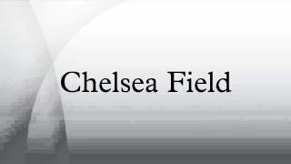 Chelsea Field