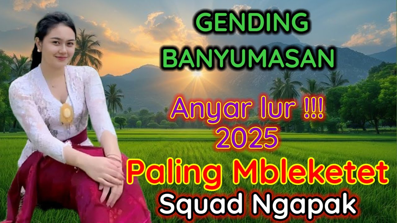 Gending Banyumasan paling mbkeketet kendangane puenak didengar 2025