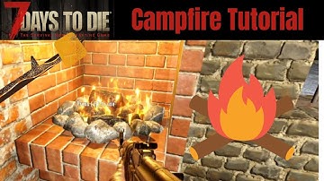 7 Days To Die Campfire Tutorial