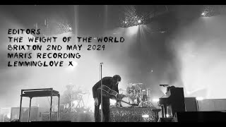 Editors - The Weight of the World - Brixton Academy 2nd May 2024 (Mari's recording)