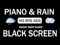 рџЊ пёЏ Calming Rain Gentle Piano Music Black Screen For Deep Sleep Focus Emotional Healing рџЊ пёЏ Calming Rain Gentle Piano Music Black Screen For Deep Sleep Focus Emotional Healing
