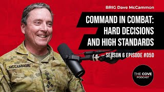 Full Command in Combat: Hard Decisions and High Standards – BRIG Dave McCammon Update