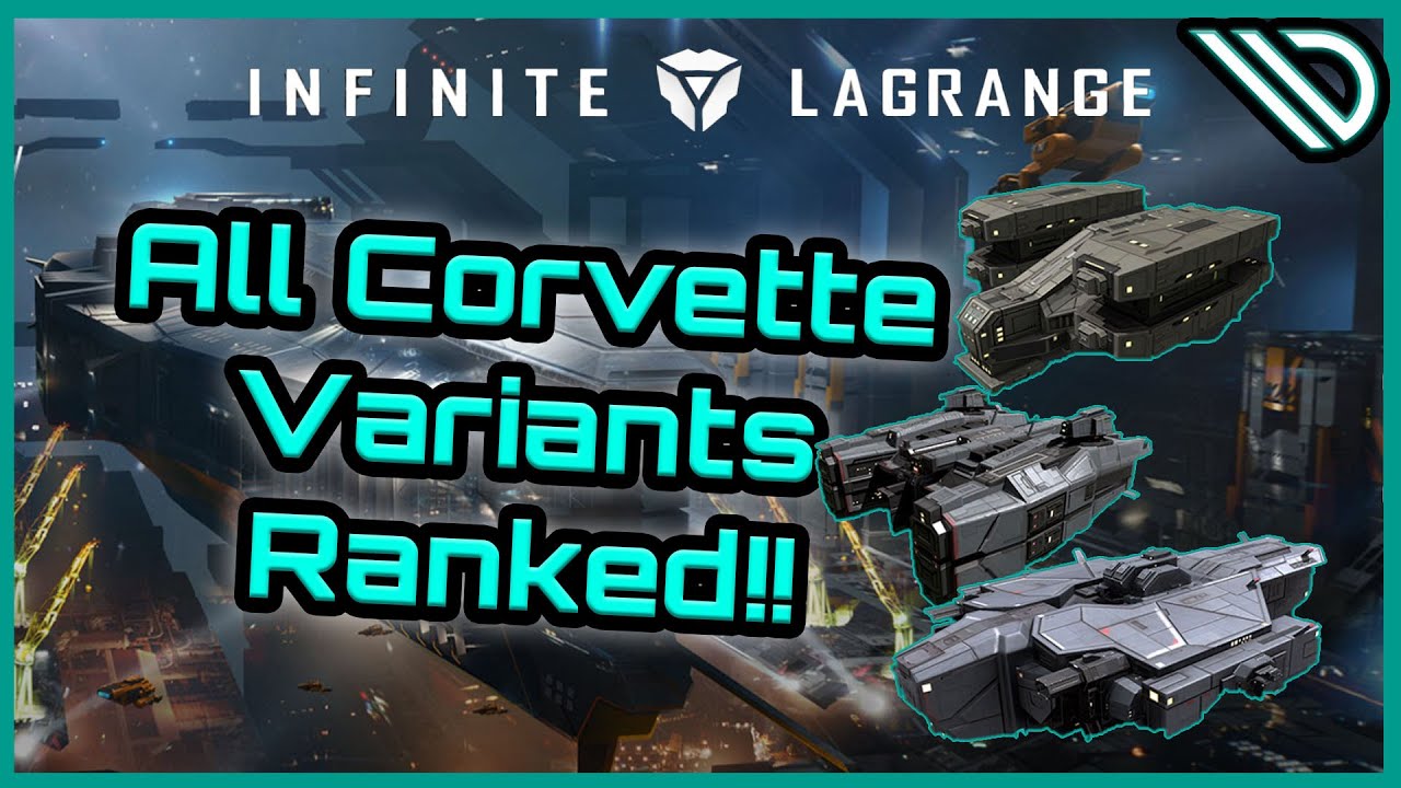 Infinite Lagrange Ship Tier List Corvettes all Variants Ranked YouTube