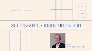 Top 10 tips and techniques for a successful online mediation: John Sturrock QC