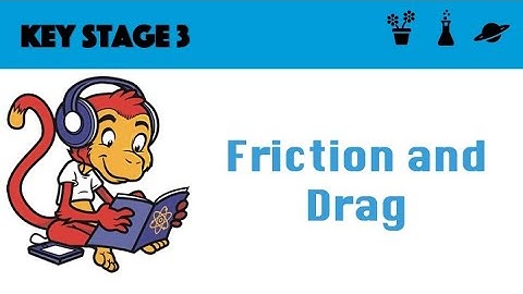 Friction and Drag Forces