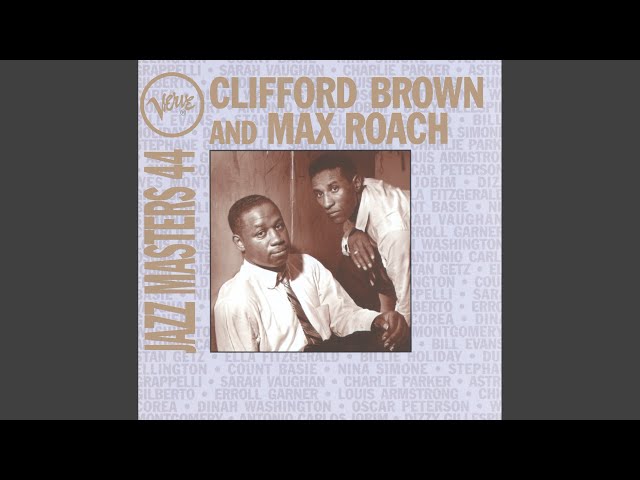 Clifford Brown & Max Roach - It Might As Well Be Spring