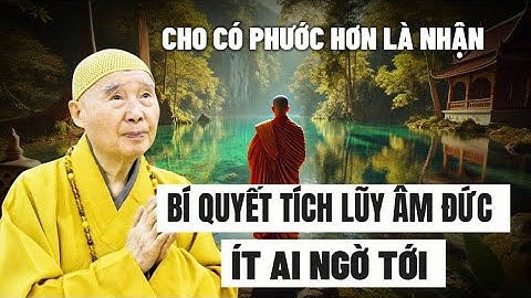 Bí Quyết Tích Lũy Âm Đức Ít Ai Ngờ Tới _ Pháp Sư Tịnh Không
