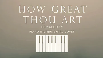 HOW GREAT THOU ART | [Female Key] Piano Instrumental Cover by GershonRebong with lyrics