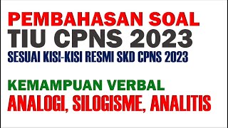 TIU CPNS 2023 KEMAMPUAN VERBAL (ANALOGI, SILOGISME, ANALITIS)