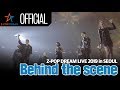 [Making Film] Z-POP Dream Live 2019 in SEOUL : Behind The Scene