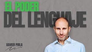 El PODER del lenguaje | Cómo comunicarse mejor | Cómo funciona la PNL |5| by Xavier Pirla. Master Trainer PNL y Coaching. TI 1,101 views 1 month ago 24 minutes