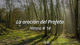 Video thumbnail of "Himno SUD 014. La oración del Profeta"