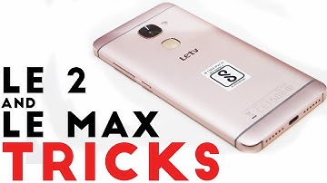 Must Use Tips and Tricks of LeTv Le2 || Top 8