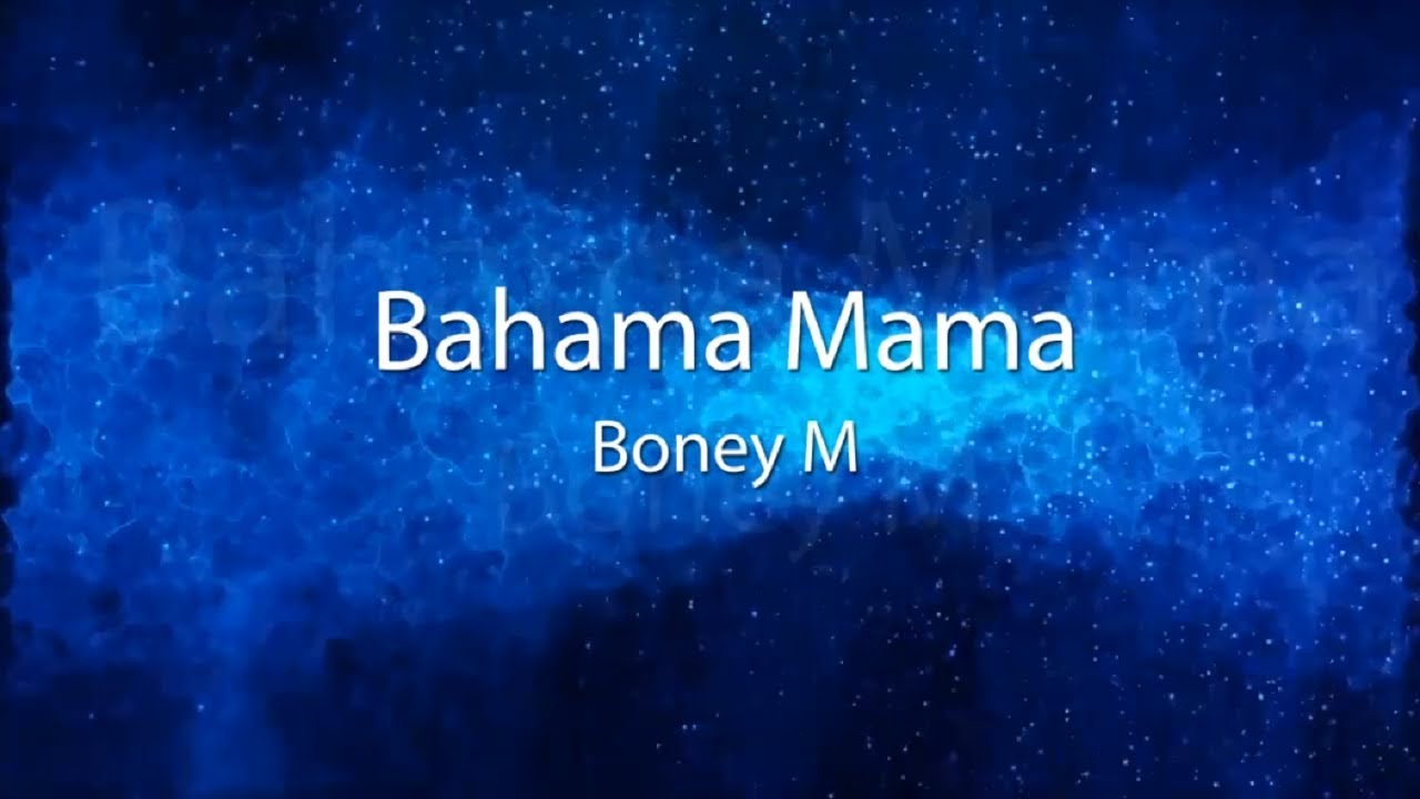 Бони м багамы мама. Boney m. - Bahama mama. Boney m Bahama mama Ноты. Mama o mama Boney m. Boney m — Bahama mama (long Maxi Version).