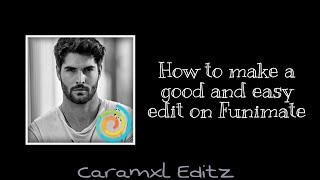 How to make a good and easy edit on Funimate | *read description!* | Caramxl Editz