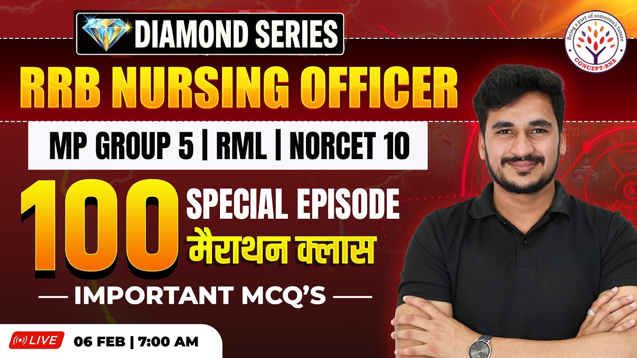 RRB Nursing Officer 100 MCQs Marathon | Diamond Series | MP Group 5 | RML | NORCET 10