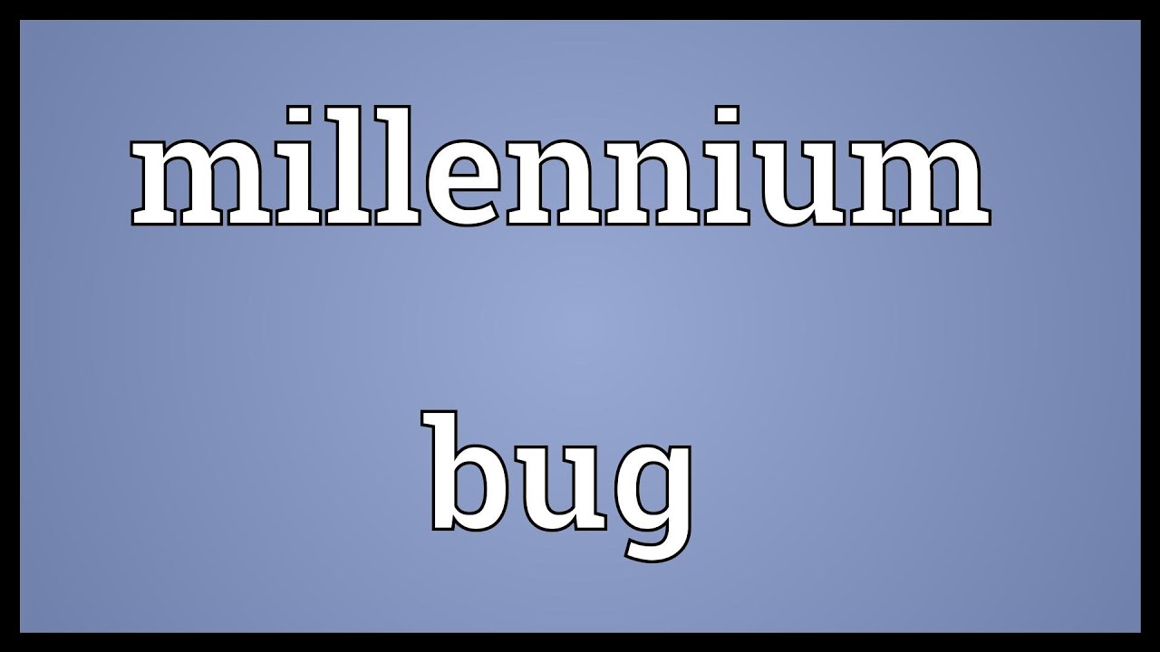 Millennium Bug Meaning YouTube