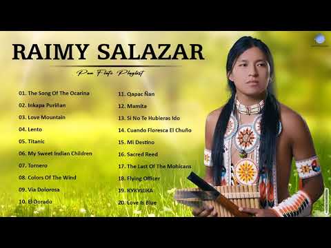 Raimy Salazar Greatest Hits Full Album   Best Songs Of Raimy Salazar 2021   Pan Flute Music 2021