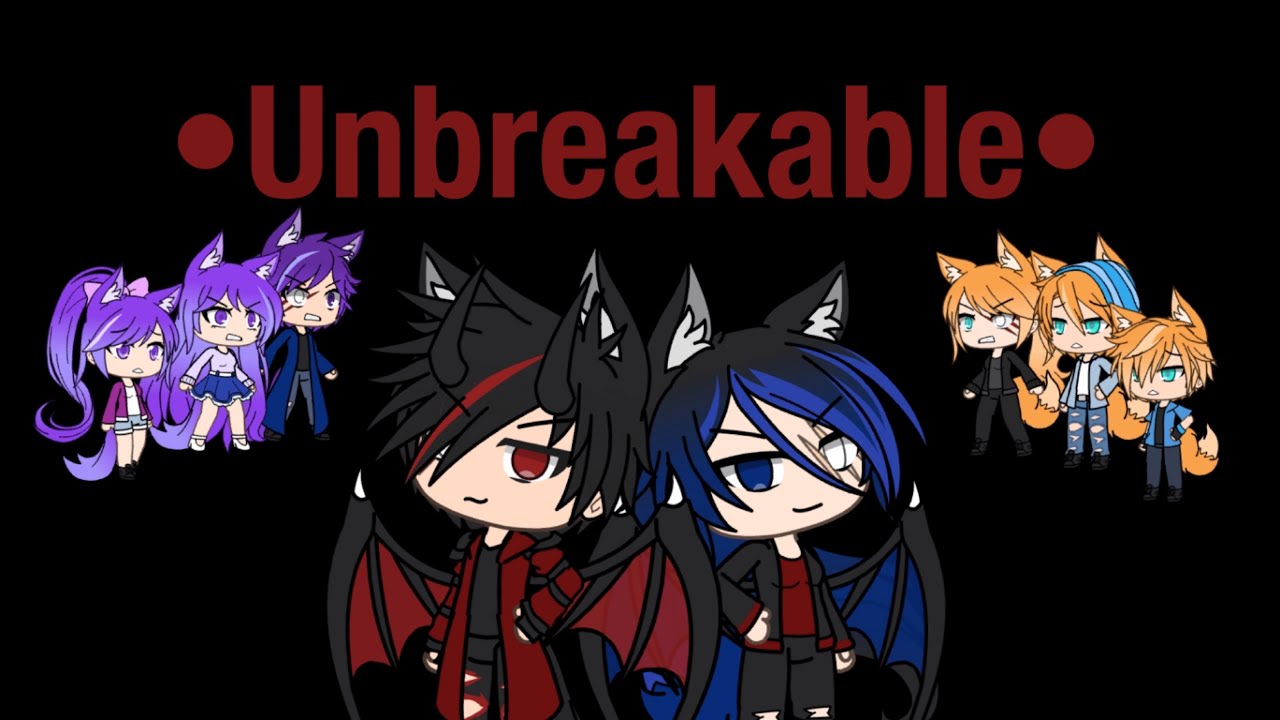 Unbreakable | GLMV | Gacha Life | Ren And Yiruko’s backstory | Read Description (OLD VIDEO)