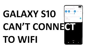What to do if your Samsung Galaxy S10 can’t connect to WiFi