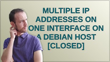 Multiple IP addresses on one interface on a Debian host closed