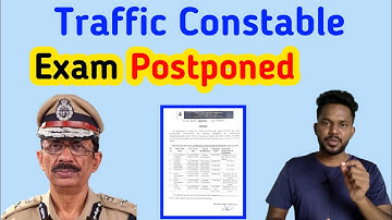 Traffic Constable Exam Postponed//Official Notice out//must Watch 🔥
