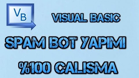 Spam Bot Yapımı 720P Visual Basic