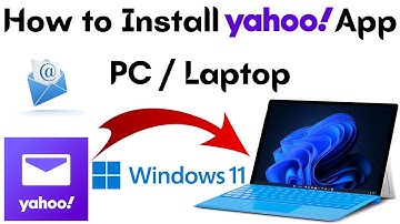 How to Install Yahoo Mail App for Windows 11 | How to Add Yahoo App on PC (2023)