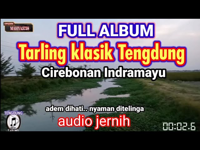 Full album Tarling klasik Tengdung Cirebonan Indramayu TERPOPULER Audio jernih auto bikin betah class=