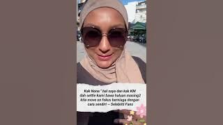 Kak Nona 'Ada Kebaikan Saya Dan KaK KM Berpisah Dalam Perniagaan '
