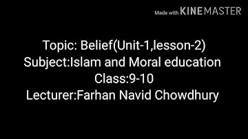 Belief||Lesson-2 , Unit-1 ||Islam and Moral education ||Class:9-10||Farhan Navid Chowdhury
