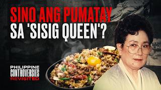 Sino ang pumatay sa 'Sisig Queen'? | Philippine Controversies Revisited