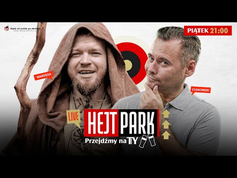 WARDĘGA (WATAHA) I STANOWSKI - HEJT PARK - PRZEJDŹMY NA TY 244