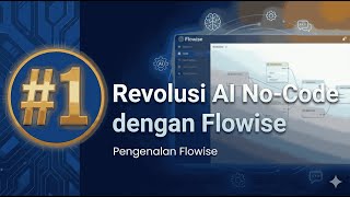 Revolusi AI No-Code dengan Flowise (Pengenalan) #1 #flowise #pembelajaran