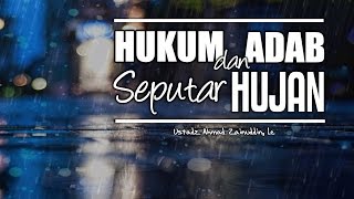 Kajian Umum: Hukum dan Adab Seputar Hujan - Ustadz Ahmad Zainuddin, Lc.