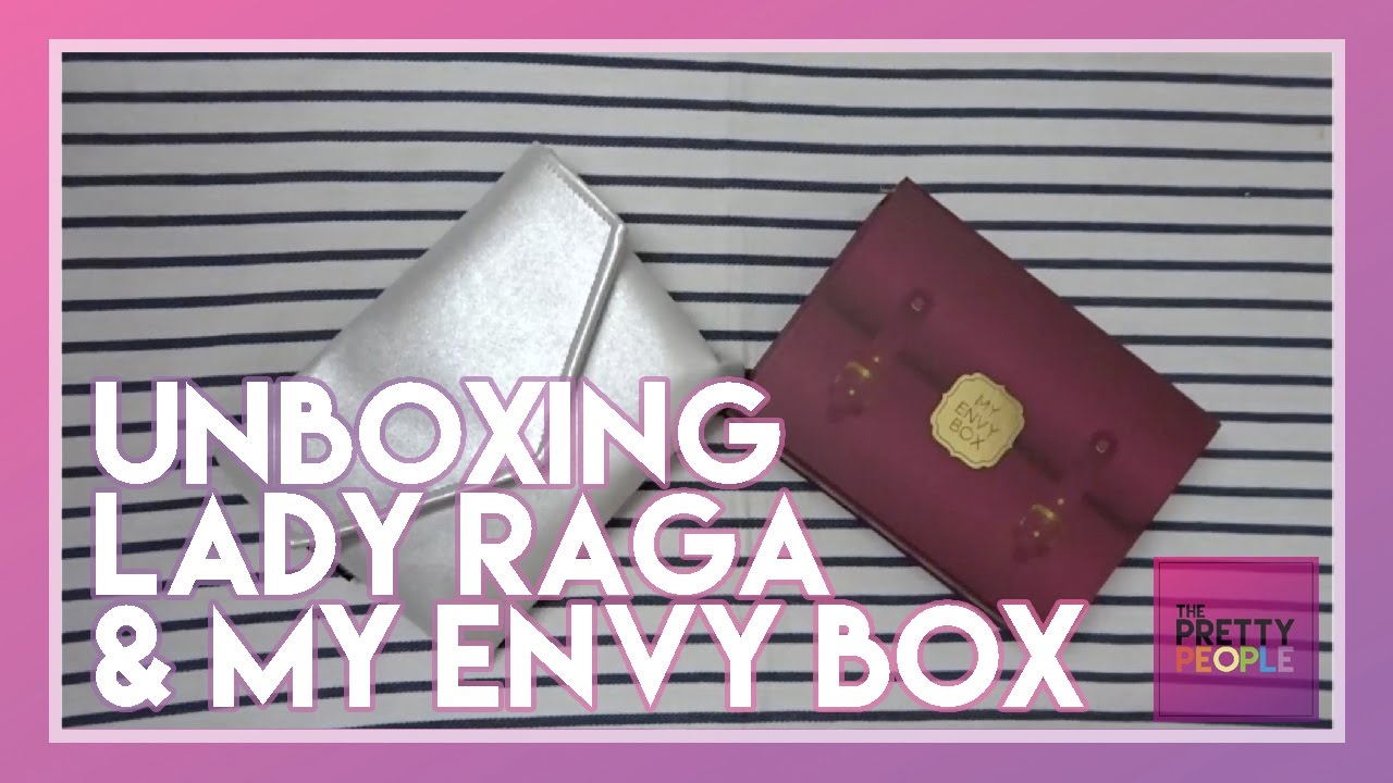 Unboxing Lady Raga & My Envy Box Subscription Boxes [April 2017]