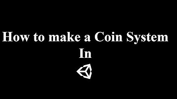 How to make a Coin System in Unity | Unity Tutorials