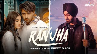 Ranjha | Official Music Video | Preet Sukh | Rajan Bir | Meavin | New Punjabi Song 2023 @JugnuGlobal