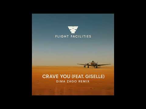 Flight Facilities - Crave You (feat. Giselle) [Dima Zago Remix]