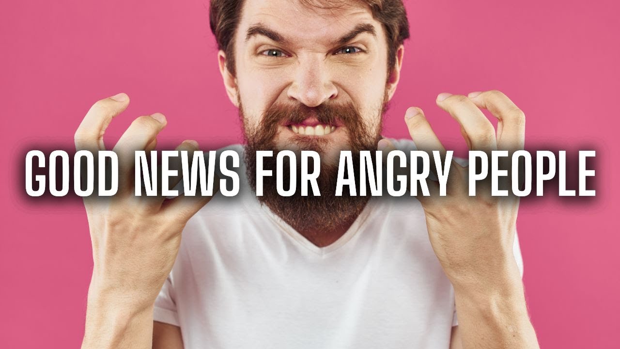 Good News For Angry People YouTube Good News For Angry People YouTube