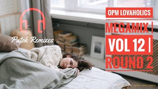OPM Lovaholics Megamix | Volume 12 | Round 2