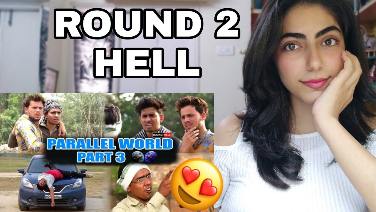 PARALLEL WORLD PART 3 | Round2hell | R2h REACTION