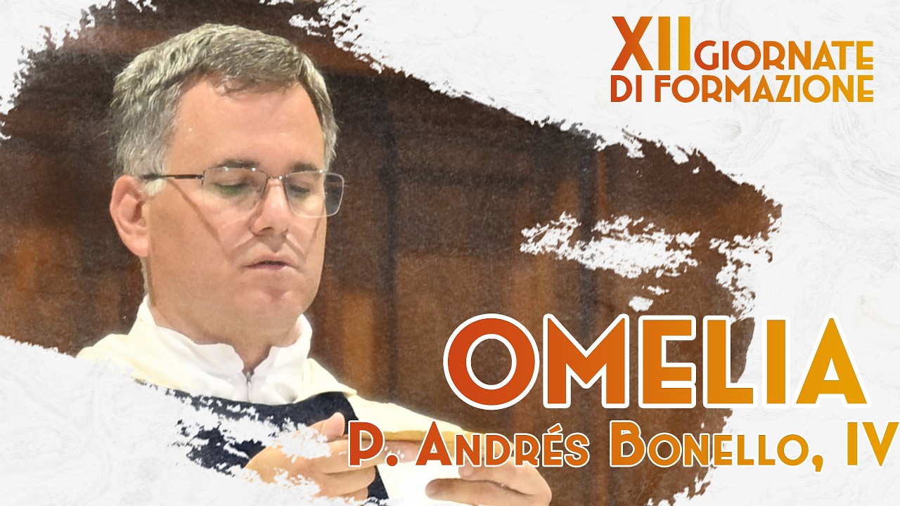 XII Giornate di Formazione | Omelia | 28.07.26 | P. Andrés Bonello, IVE