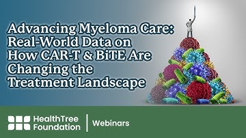 Advancing Myeloma Care: Real-World Data on How CAR-T & BiTE Are Changing the Treatment Landscape