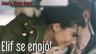Amor Y Dinero - Elif Se Enojo Kara Para Ask
