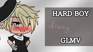 Hard boy // GLMV - Drarry