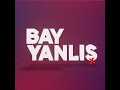 Bay Yanlış - Tributo