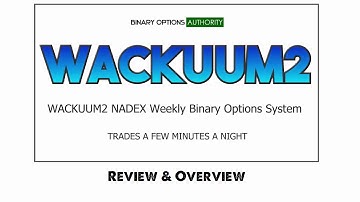 WACKUUM2 NADEX Weekly Binary Options System Review and Overview